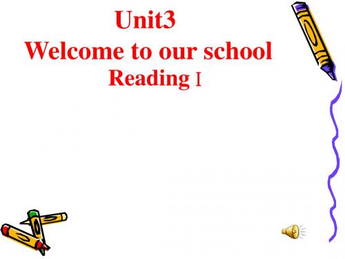 新牛津译林版七年级英语上册Unit3 Welcome to our school Reading1 公开课课件(共38张PPT)