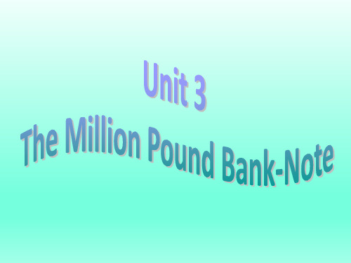 高中英语必修3Unit_3_The_Million_Pound_Bank-Note3