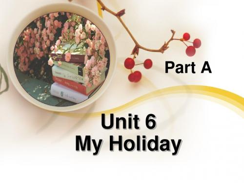 2019教育五年级下册英语课件-Unit 6 My Holiday Part A 2_陕旅版精品英语