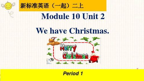 Module 10 Unit 2 We have Christmas