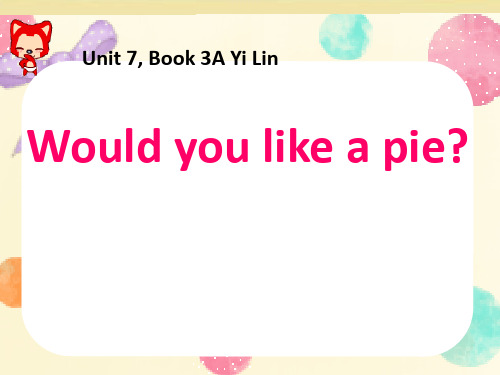 三年级上册英语课件-Unit7 Would you like a pie？ 第三课时 ｜译林版(三起) (共23张PPT)