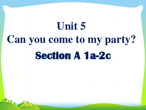 鲁教版七年级Unit5 Can you come to my party Section A课件