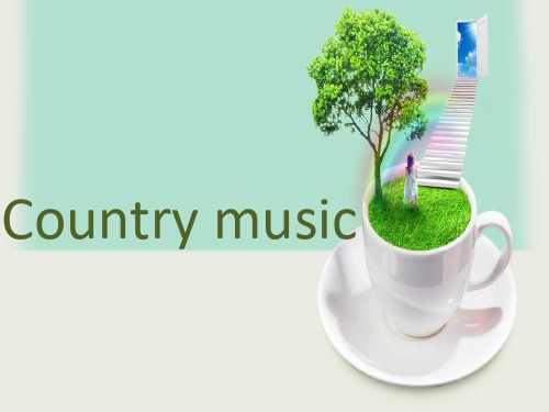 关于乡村音乐的英语幻灯片Country-music