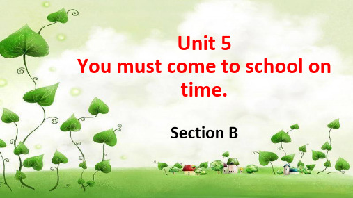 五年级下册英语课件Unit5Youmustcometoschooontime.SectionB2湘鲁18