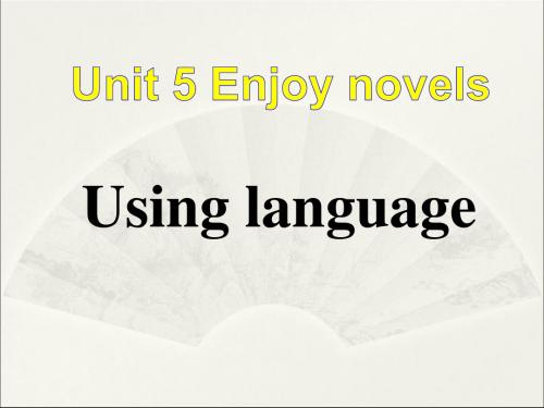 人教版高中英语Book 10 Unit 5 Enjoying novels Using Language 教学课件共18张PPT含音频