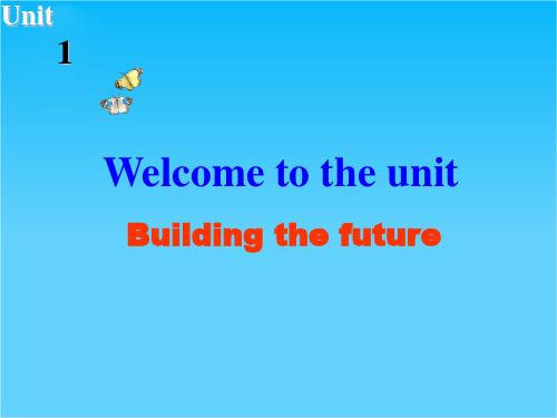 江苏省常州市西夏墅中学高二英语课件Unit1《Building the future Welco