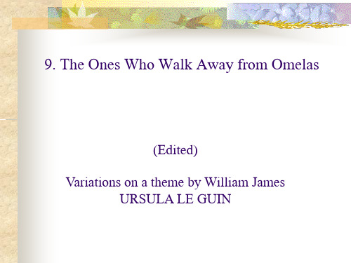 The Ones Who Walk Away from Omelas 张汉熙高级英语件