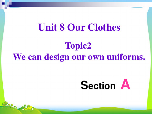 【最新】仁爱版八年级英语下册Unit8 Topic2 ectionA精品课件.ppt