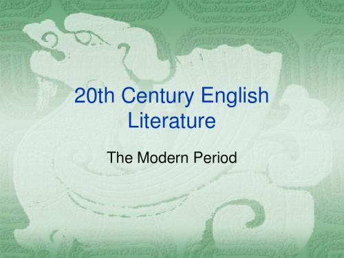 (modern period)20th Century_English_Literature 20世纪英国文学