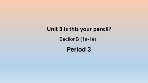 七上英语Unit3_SectionB(1a-1e)