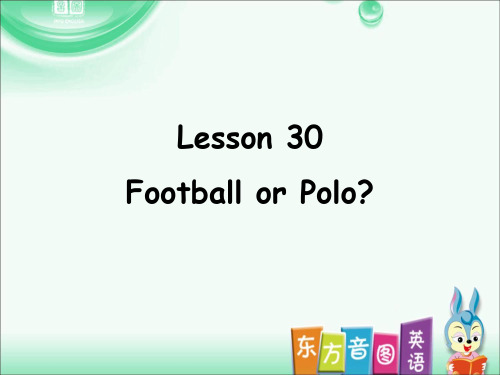 Lesson 30 Football or Polo