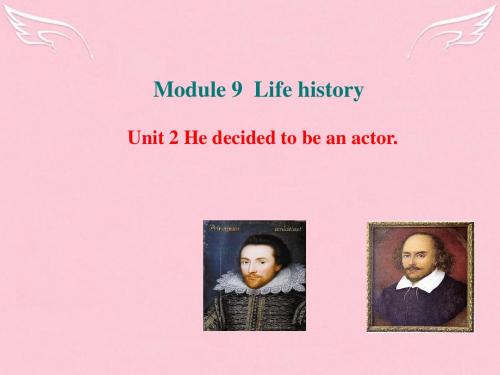 【世纪金榜】七年级英语下册 Module 9 Life history Unit 2 He de