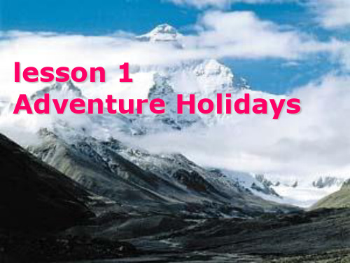 高中英语 Unit8 lesson1《Adventure》Adventure Holidays课件8 北师大版必修3