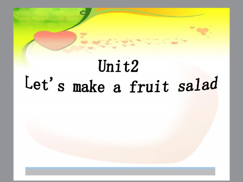 新牛津译林苏教版四年级英语上册Unit2 Let's make a fruit salad优课件