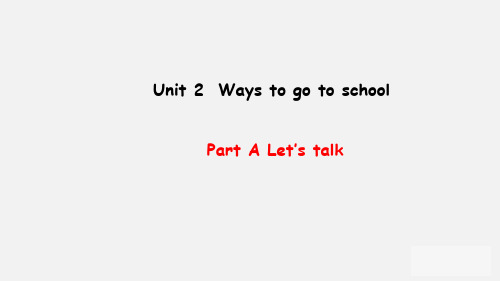 人教PEP版英语六年级上册 Unit 2 Part A Let’s talk课