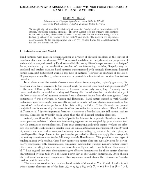 LOCALIZATION AND ABSENCE OF BREIT-WIGNER FORM FOR CAUCHY RANDOM BAND MATRICES