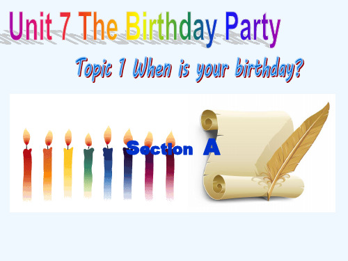 仁爱版七年级英语下册课件 Unit 7 The Birthday Party Topic 1 PPT