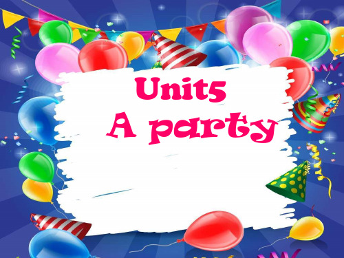 Unit5Aparty(课件)译林版英语六年级下册