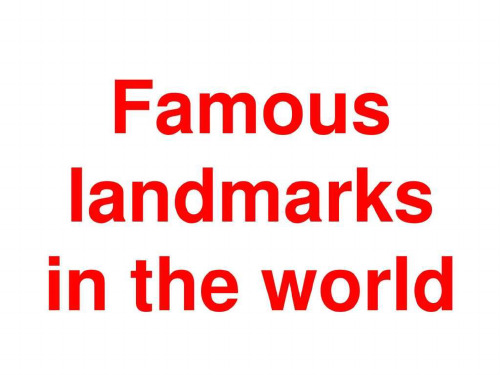 Famous landmarks in the world 世界著名的标志性建筑