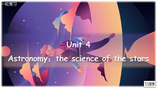 课件3:Unit 4 Astronomy:the science of the stars