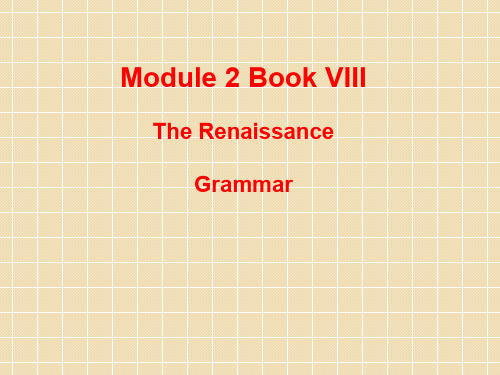 高中英语选修8 module2 the renaissance grammar课件外研版 优质课件