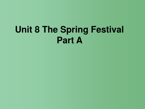 四年级英语上册 Unit 8 The spring festival Part A课件1 (新版)闽