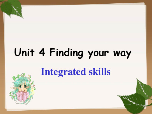 Unit4《Findingyourway》(Integratedskills)教学课件精选