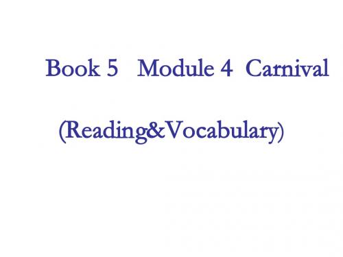 高中英语必修五module4《Carnival》Introduction_and_Reading