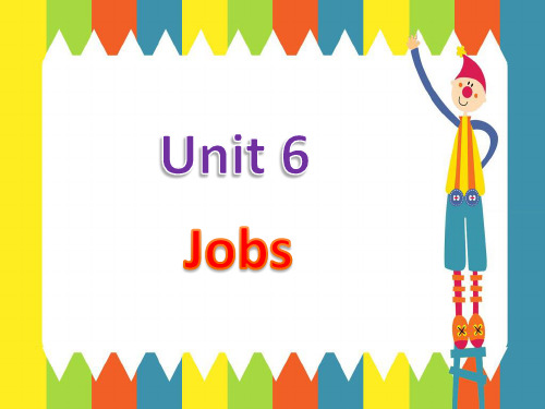 Unit 6 Jobs 课件