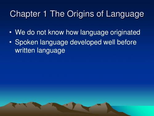 英语语言学课件Chapter 1 The Origins of Language-PPT精选文档