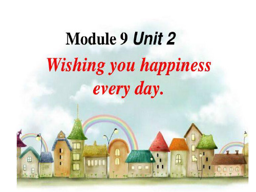 外研版三年级起点六年级下册英语《Module 9 Unit 2 Wishing you happines》(一等奖课件) (12)