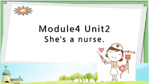一年级下册英语课堂课件-Module1Unit2She'sanurse外研版