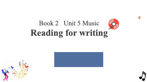 Unit+5+Music+Reading+for+Writing+课件人教版(2019)必修第二册