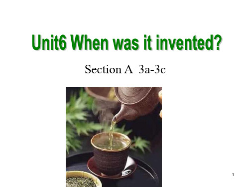 人教新目标九年级全册Unit6WhenwasitinventedSectionA3a3c课件