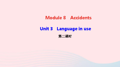 八年级英语上册Module8AccidentsUnit3Languageinuse第一课时作业课件新版外研版