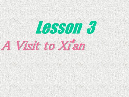 冀教版七年级下册英语unit 1《lesson 3 a visit to xi’an