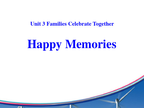 《Happy Memories》Families Celebrate Together PPT赏析