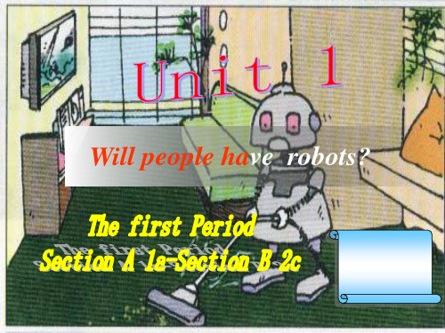 八年级英语下册Unit1Willpeoplehaverobots_SectionA课件