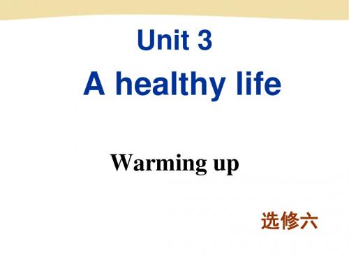 【人教版高二选修6】Unit 3 Warming up and reading课件