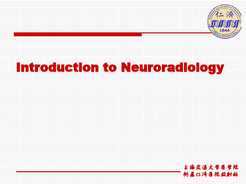 医学影像学英文课件：Introduction to Neuroradiology