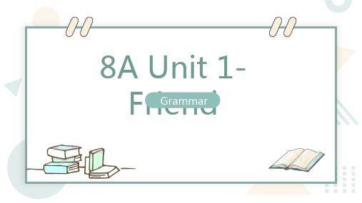 8A Unit1 Grammar 课件(共36张PPT)