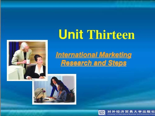 商务英语综合教程(下册)Unit 13 International Marketing Research and Steps-PPT文档资料