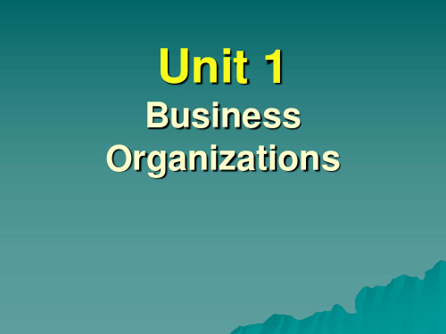 商务英语综合教程第四册Unit 1 Business Organizations