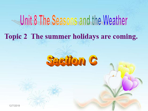 仁爱版初中英语七年级下册Unit 8Topic 2 The summer holidays arT课件 (1)(1)