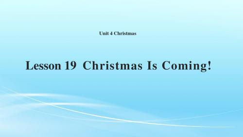 冀教版六年级英语上册Lesson 19 Christmas Is Coming课件