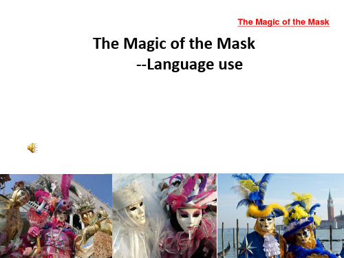 外研版高中英语必修5《Module 4 The Magic of the Mask》课件