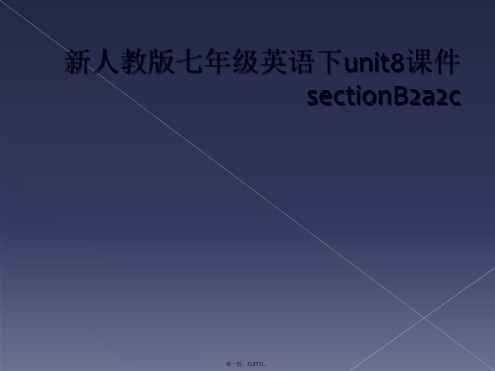 新人教版七年级英语下unit8课件sectionB2a2c