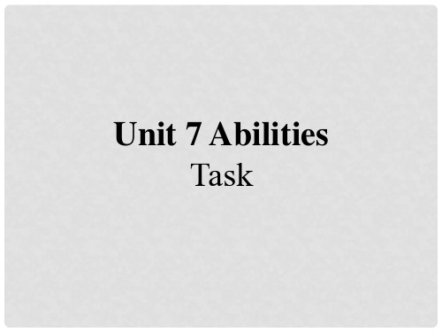 江苏省昆山市七年级英语下册 Unit 7 Abilities Task课件 (新版)牛津版