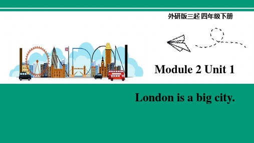 M2 Unit 1 London is a big city.(课件)-四年级英语下册(外研版三起)