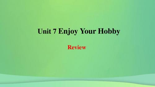 季八年级英语上册Unit7EnjoyYourHobReview课件(新版)冀教版